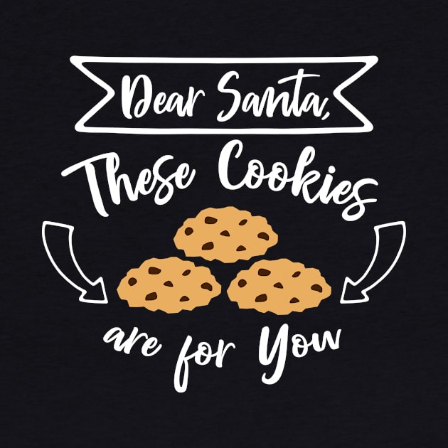 dear santa these cookies are for you. by BenHQ